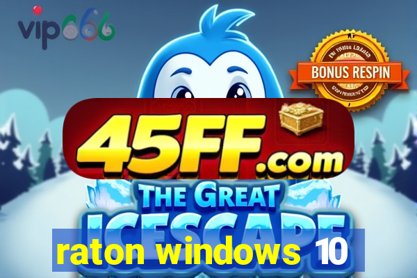 raton windows 10
